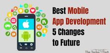 Small2_best_mobile_app_development-5_changes_to_future-thetechnotips.com